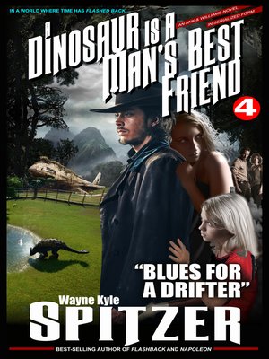 cover image of A Dinosaur Is a Man's Best Friend (A Serialized Novel), Part Four